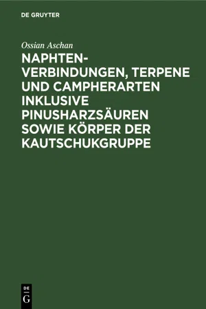 Naphtenverbindungen, Terpene und Campherarten inklusive Pinusharzsäuren sowie Körper der Kautschukgruppe