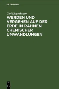 Werden und Vergehen auf der Erde im Rahmen chemischer Umwandlungen_cover