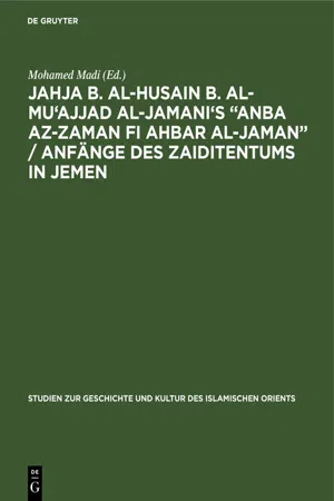 Jahja b. al-Husain b. al-Mu'ajjad al-Jamani's "Anba az-Zaman fi Ahbar al-Jaman" / Anfänge des Zaiditentums in Jemen