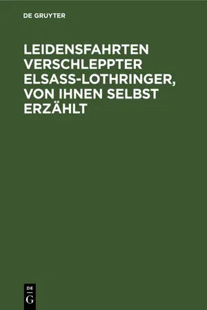 Leidensfahrten verschleppter Elsass-Lothringer, von ihnen selbst erzählt