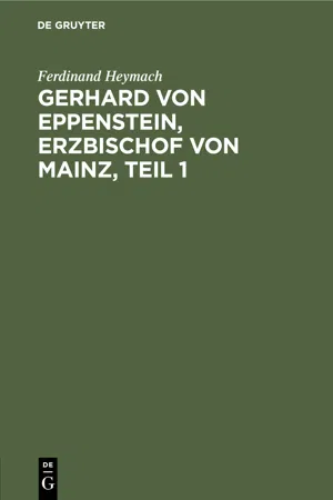 Gerhard von Eppenstein, Erzbischof von Mainz, Teil 1