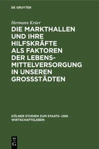 Die Markthallen und ihre Hilfskräfte als Faktoren der Lebensmittelversorgung in unseren Großstädten_cover