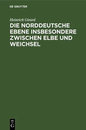 Die norddeutsche Ebene insbesondere zwischen Elbe und Weichsel