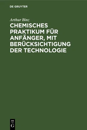 Chemisches Praktikum für Anfänger, mit Berücksichtigung der Technologie