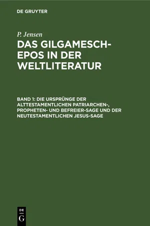 Die Ursprünge der alttestamentlichen Patriarchen-, Propheten- und Befreier-Sage und der neutestamentlichen Jesus-Sage