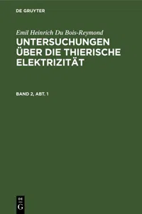 Emil Heinrich Du Bois-Reymond: Untersuchungen über die thierische Elektrizität. Band 2, Abt. 1_cover