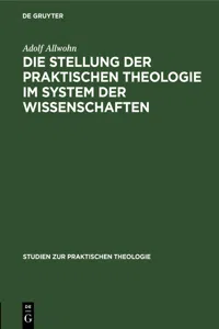 Die Stellung der praktischen Theologie im System der Wissenschaften_cover