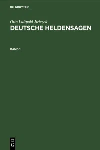 Otto Luitpold Jiriczek: Deutsche Heldensagen. Band 1_cover