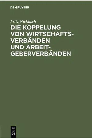 Die Koppelung von Wirtschaftsverbänden und Arbeitgeberverbänden