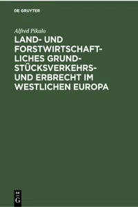 Land- und Forstwirtschaftliches Grundstücksverkehrs- und Erbrecht im Westlichen Europa_cover