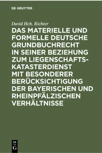 Das materielle und formelle Deutsche Grundbuchrecht in seiner Beziehung zum Liegenschaftskatasterdienst mit besonderer Berücksichtigung der bayerischen und rheinpfälzischen Verhältnisse_cover