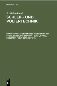 Das Schleifen und Polieren in der Stein-, Leder, Kunststoff-, Glas-, Optik-, Edelstein- usw. Bearbeitung_cover