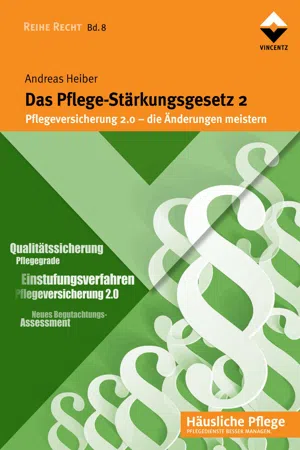 Das Pflege-Stärkungsgesetz 2