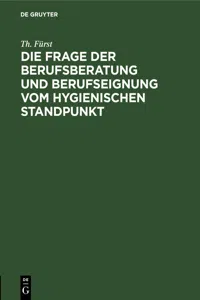 Die Frage der Berufsberatung und Berufseignung vom hygienischen Standpunkt_cover