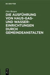 Die Ausführung von Haus-Gas- und Wasser-Einrichtungen durch Gemeindeanstalten_cover