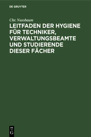 Leitfaden der Hygiene für Techniker, Verwaltungsbeamte und Studierende dieser Fächer