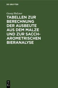 Tabellen zur Berechnung der Ausbeute aus dem Malze und zur saccharometrischen Bieranalyse_cover