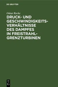 Druck- und Geschwindigkeits-Verhältnisse des Dampfes in Freistrahl-Grenzturbinen_cover