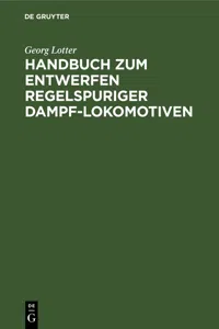 Handbuch zum Entwerfen regelspuriger Dampf-Lokomotiven_cover