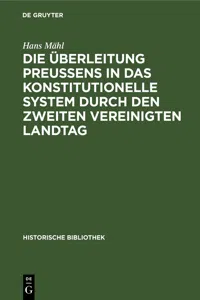 Die Überleitung Preußens in das konstitutionelle System durch den zweiten Vereinigten Landtag_cover