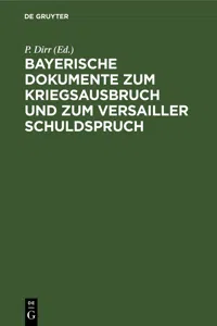 Bayerische Dokumente zum Kriegsausbruch und zum Versailler Schuldspruch_cover