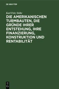 Die amerikanischen Turmbauten, die Gründe ihrer Entstehung, ihre Finanzierung, Konstruktion und Rentabilität_cover