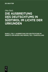 Ausbreitung des Deutschtums im Gebiete von Bozen und Meran, Teil 1: Darstellung_cover