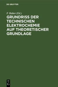 Grundriss der Technischen Elektrochemie auf theoretischer Grundlage_cover