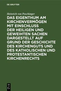 Das Eigenthum am Kirchenvermögen mit Einschluss der heiligen und geweihten Sachen dargestellt auf Grund der Geschichte des Kirchenguts und des katholischen und protestantischen Kirchenrechts_cover