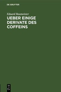 Ueber einige Derivate des Coffeins_cover