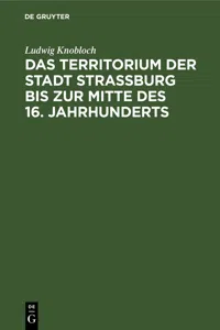 Das Territorium der Stadt Strassburg bis zur Mitte des 16. Jahrhunderts_cover