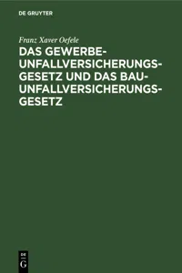 Das Gewerbe-Unfallversicherungsgesetz und das Bau-Unfallversicherungsgesetz_cover