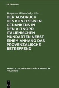 Der Ausdruck des konzessiven Gedankens in den altnorditalienischen Mundarten nebst einem Anhang das Provenzalische betreffend_cover