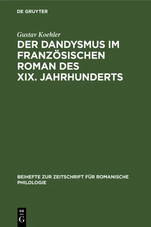 Der Dandysmus im französischen Roman des XIX. Jahrhunderts