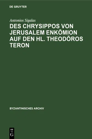 Des Chrysippos von Jerusalem Enkōmion auf den hl. Theodōros Teron