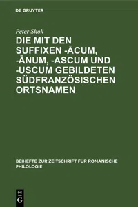 Die mit den Suffixen -ācum, -ānum, -ascum und -uscum gebildeten südfranzösischen Ortsnamen_cover