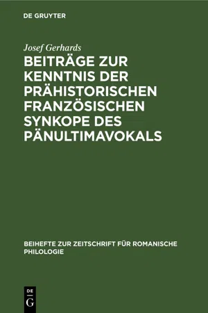 Beiträge zur Kenntnis der prähistorischen französischen Synkope des Pänultimavokals