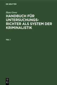 Hans Gross: Handbuch für Untersuchungsrichter als System der Kriminalistik. Teil 1_cover