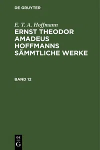 E. T. A. Hoffmann: Ernst Theodor Amadeus Hoffmanns sämmtliche Werke. Band 12_cover