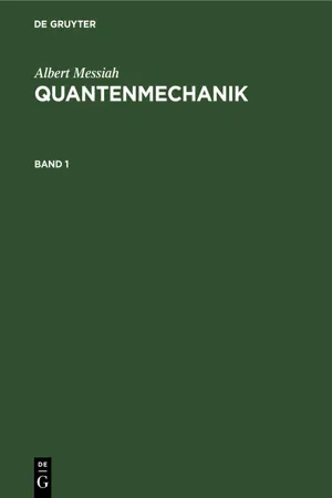 Albert Messiah: Quantenmechanik. Band 1