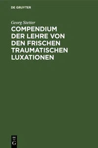 Compendium der Lehre von den frischen traumatischen Luxationen_cover