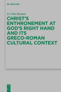 Christ's Enthronement at God's Right Hand and Its Greco-Roman Cultural Context_cover