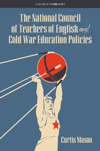 The National Council of Teachers of English and Cold War Education Policies_cover