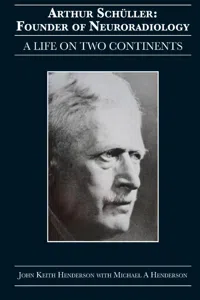 Arthur Schüler: Founder of Neuroradiology_cover