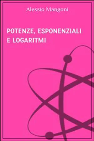 Potenze esponenziali e logaritmi