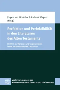 Perfektion und Perfektibilität in den Literaturen des Alten Testaments_cover