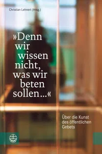 "Denn wir wissen nicht, was wir beten sollen ..."_cover