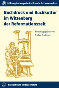 Buchdruck und Buchkultur im Wittenberg der Reformationszeit_cover