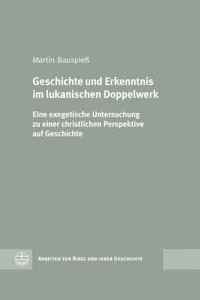 Geschichte und Erkenntnis im lukanischen Doppelwerk_cover