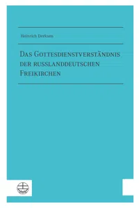 Das Gottesdienstverständnis der russlanddeutschen Freikirchen_cover